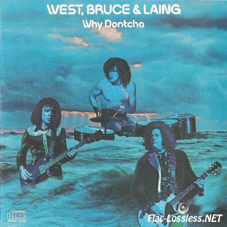 West, Bruce & Laing - Why Dontcha (1972/1990) FLAC (image + .cue)