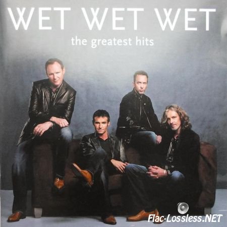 WET WET WET - The Greatest Hits (2004) FLAC (image + .cue)