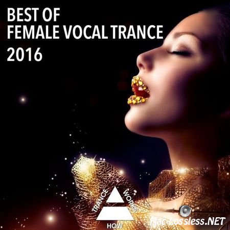 VA - Best Of Female Vocal Trance 2016 (2016) FLAC (tracks)