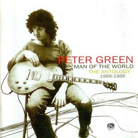 Peter Green - Man Of The World: The Anthology (1968-1988, 2004) FLAC(image + .cue)