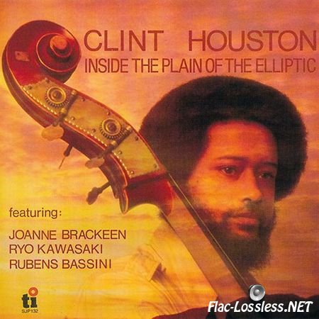 Clint Houston - Inside The Plain Of The Elliptic (1979, 2015) FLAC (tracks + .cue)