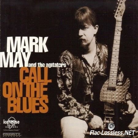 Mark May And The Agitators - Call On The Blues (1995) FLAC (image + .cue)