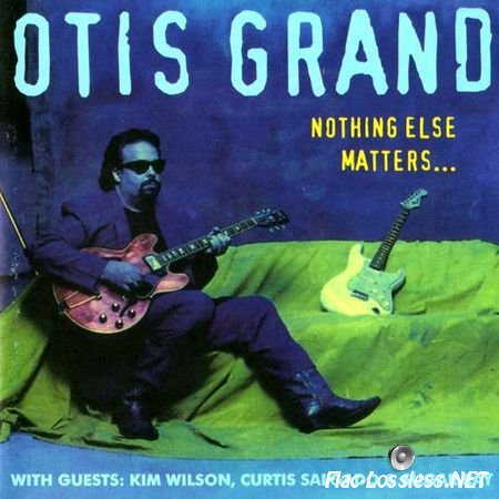 Otis Grand - Nothing Else Matters ... (1994) FLAC (image + .cue)