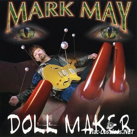 Mark May - Doll Maker (2002) FLAC (image + .cue)