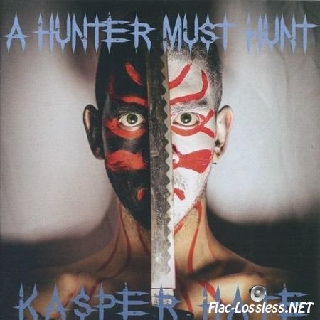 Kasper Hate - A Hunter Must Hunt (2016) FLAC (tracks + .cue)
