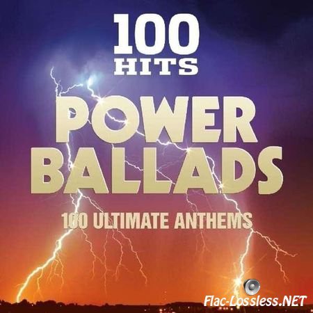 VA - 100 Hits Power Ballads (2016) FLAC (tracks + .cue)