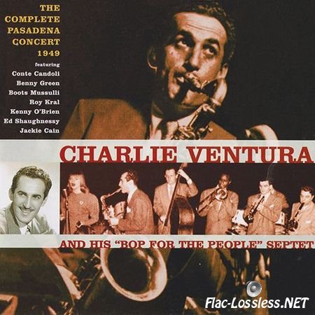 Charlie Ventura - The Complete Pasadena Concert (1949, 2002) FLAC (tracks + .cue)