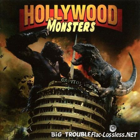 Hollywood Monsters - Big Trouble (2014) FLAC (image + .cue)