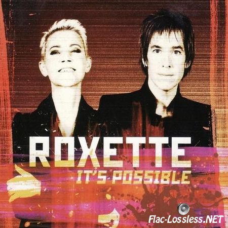 Roxette - It's Possible (2012) FLAC (image + .cue)