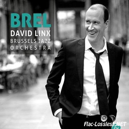 David Linx and Brussels Jazz Orchestra - Brel (Deluxe Edition) (2016) FLAC (tracks)