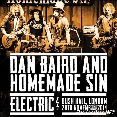 Dan Baird And Homemade Sin - Electric Bush Hall, London 28th November 2014 (2015) FLAC (tracks + .cue)