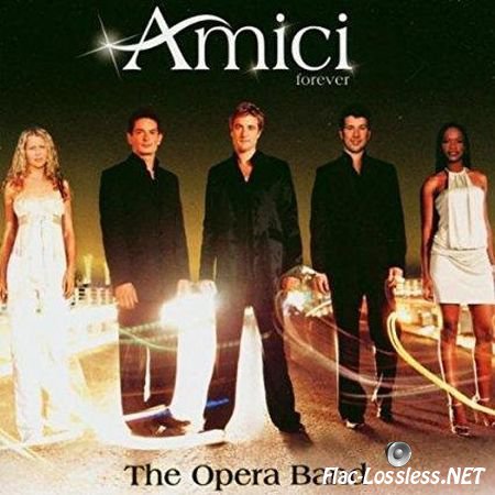 Amici Forever - The Opera Band (2003) FLAC (tracks + .cue)