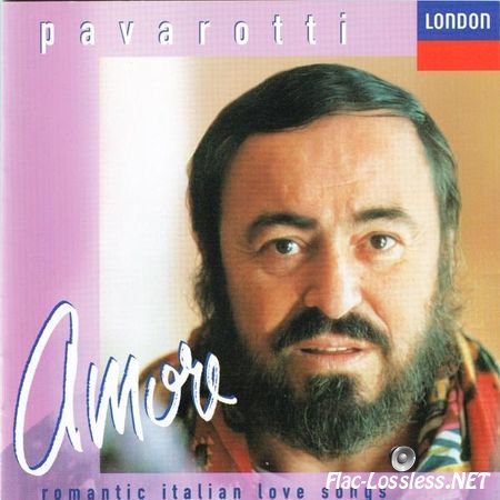 Luciano Pavarotti - Amore Romantic Italian Love Songs (1992) FLAC (tracks + .cue)