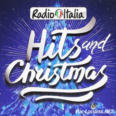 VA – Radio Italia Hits And Christmas 2016 (2016) FLAC (tracks + .cue)