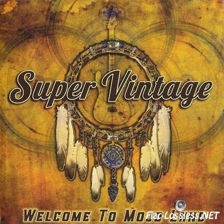 Super Vintage - Welcome To Mojo Land (2016) FLAC (image + .cue)