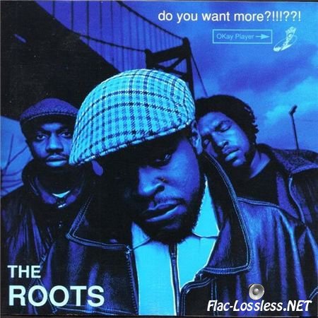 The Roots - Do You Want More (Japan Edition 2006) (1994) FLAC (image+.cue)