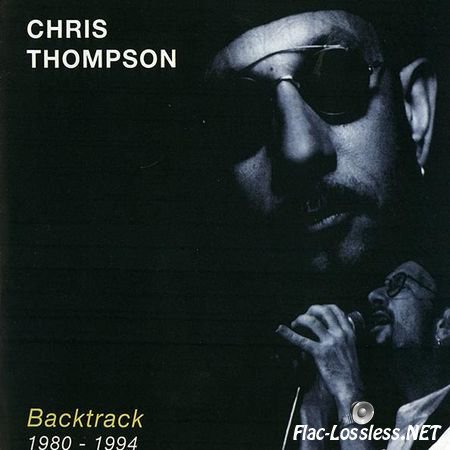 Chris Thompson - Backtrack 1980-1994 (1999) FLAC (image + .cue)