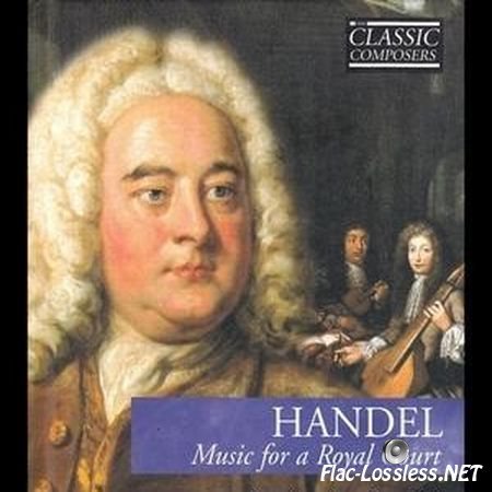 Handel - Music for a Royal Court (2003) FLAC (tracks + .cue)