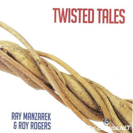 Ray Manzarek (Ex-The Doors) & Roy Rogers - Twisted Tales (2013) FLAC (image + .cue)