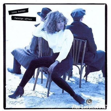 Tina Turner - Foreign Affair (1989) FLAC (tracks + .cue)