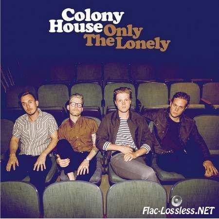 Colony House - Only the Lonely (2017) FLAC (tracks)