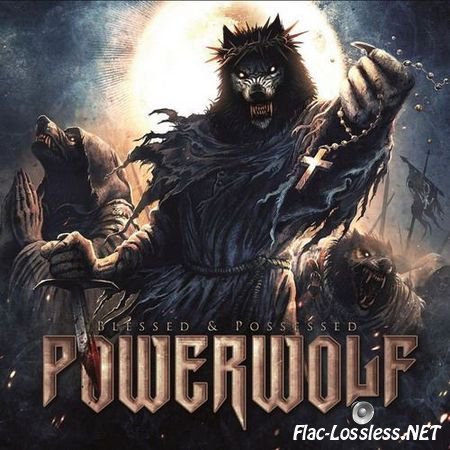 Powerwolf - Blessed & Possessed (2017) FLAC (image + .cue)