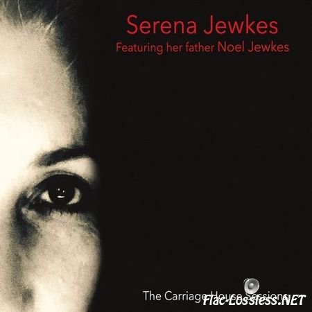 Serena Jewkes - The Carriage House Sessions (2017) FLAC (tracks)