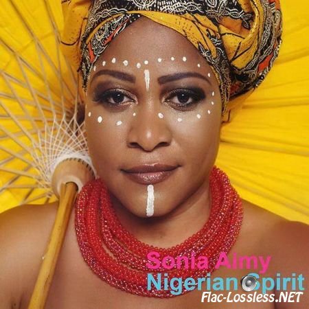 Sonia Aimy - Nigerian Spirit (2017) FLAC (tracks)