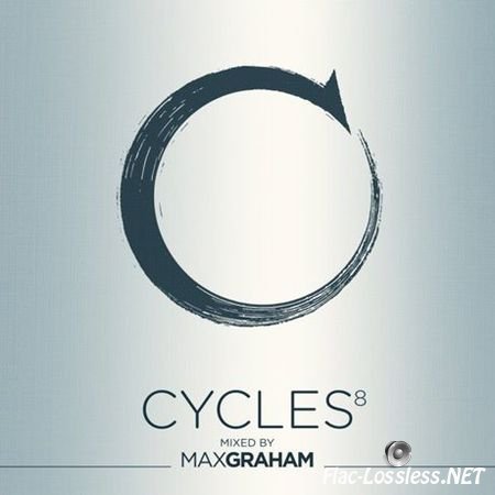 VA - Cycles 8 (Mixed By Max Graham) (2017) FLAC (tracks + image)
