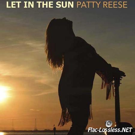 Patty Reese - Let In The Sun (2017) FLAC (tracks + .cue)
