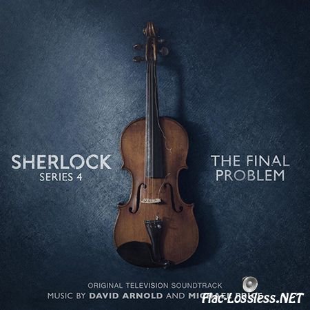 David Arnold & Michael Price - Sherlock - The Final Problem (2017) (OST Sherlock season 4) FLAC (tracks)