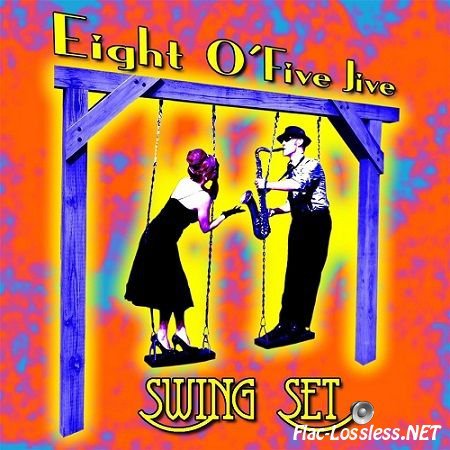 Eight O'Five Jive - Swing Set (2017) FLAC (tracks + .cue)