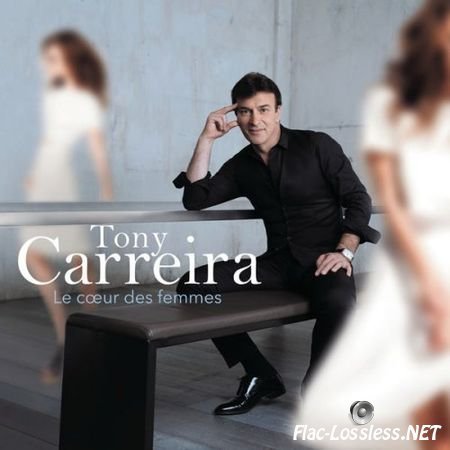 Tony Carreira - Le coeur des femmes (2017) FLAC (tracks)