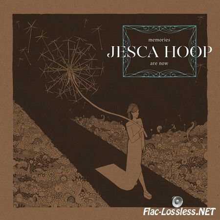 Jesca Hoop - Memories Are Now (2017) FLAC (tracks + .cue)
