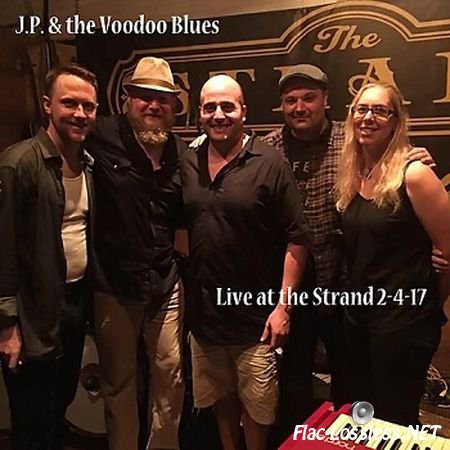 J.P. & the Voodoo Blues - Live at the Strand (2017) FLAC (tracks + .cue)