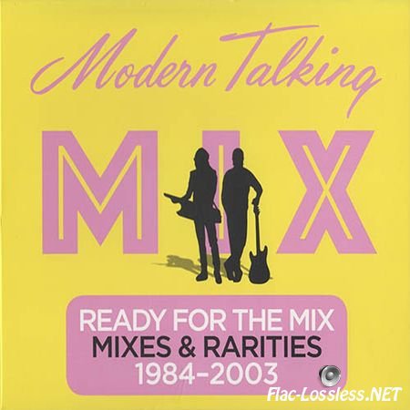 Modern Talking - Ready For The Mix (2017) Compilation, 2CD FLAC (tracks + .cue)