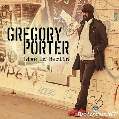 Gregory Porter - Live In Berlin (2CD) (2016) FLAC (tracks+.cue)