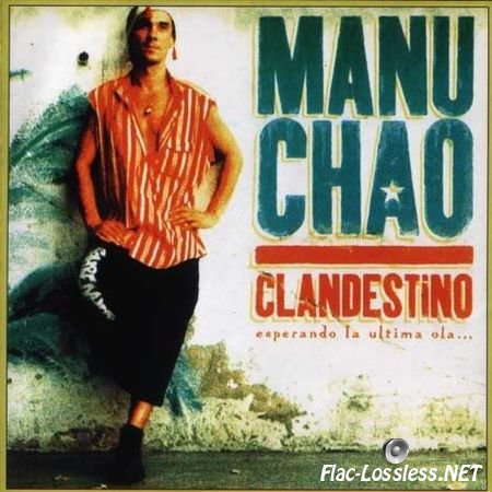 Manu Chao - Clandestino - Esperando La Ultima Ola... (1998) APE (image + .cue)