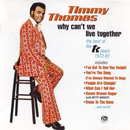 Timmy Thomas &#8206;– Why Can't We Live Together - The Best Of The TK Years 1972-81 (1998) FLAC (tracks + .cue)