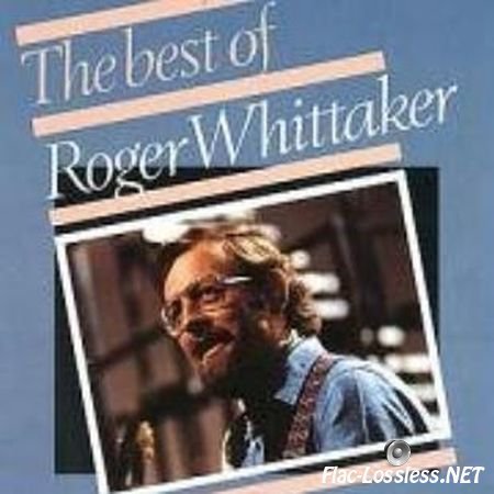 Roger Whittaker - The Best Of Roger Whittaker (1985) FLAC (tracks + .cue)