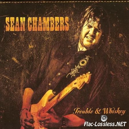 Sean Chambers - Trouble & Whiskey (2017) FLAC (image + .cue)