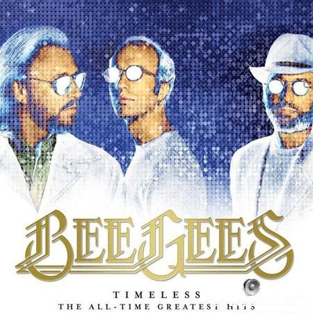 Bee Gees - Timeless - The All-Time Greatest Hits (2017) FLAC (tracks)