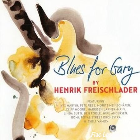 Henrik Freischlader - Blues for Gary (2017) FLAC (image + .cue)