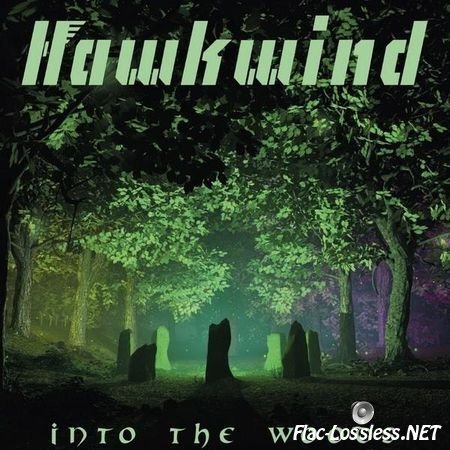 Hawkwind - Into the Woods (2017) FLAC (tracks)