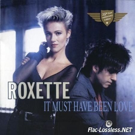 Roxette - It Must Have Been Love (2015) FLAC (tracks)