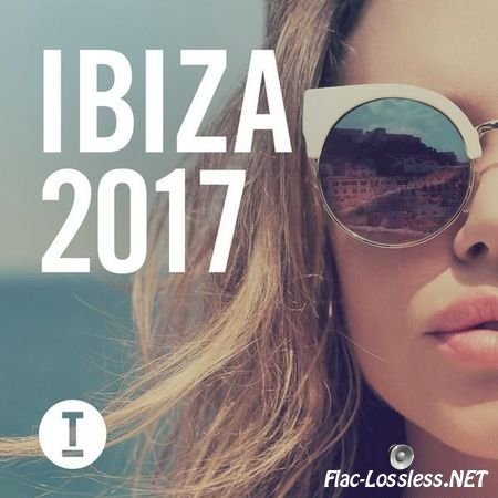 VA - Toolroom Ibiza 2017 (unmixed Tracks) (2017) FLAC (tracks)