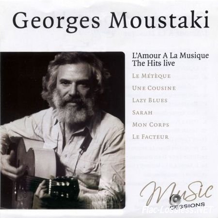 Georges Moustaki - L'Amour A La Musique - The Hits Live (2007) APE (image+.cue)