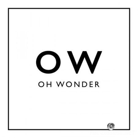 Oh Wonder - Oh Wonder (2015) FLAC (tracks)
