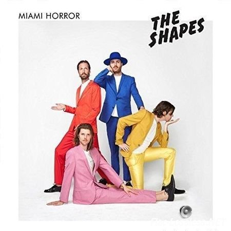 Miami Horror - The Shapes E.P. (2017) FLAC (tracks + .cue)