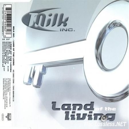 Milk Inc. - Land Of The Living (CDM) (2000) FLAC (tracks+.cue)